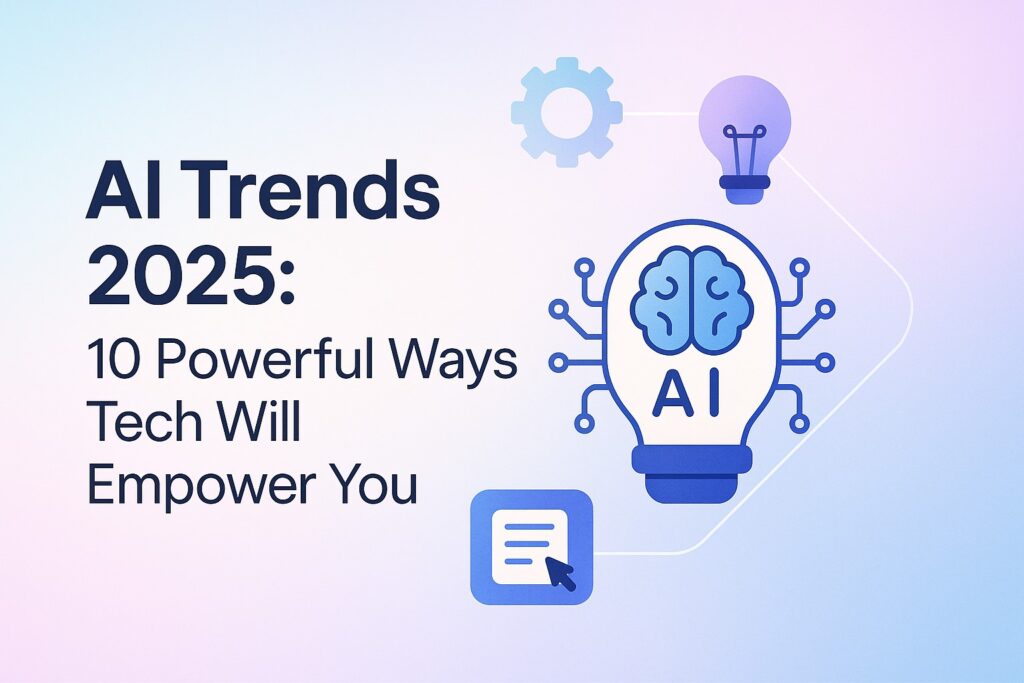 AI Trends 2025