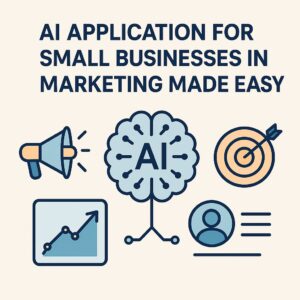 AI application for small businesses in marketing made easy