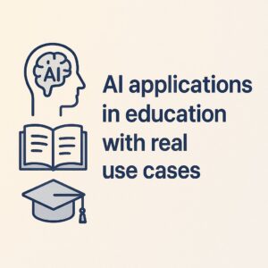 AI applications examples in education with real use cases