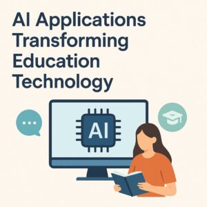 AI applications transforming education technology