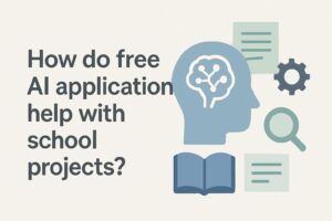 How do free AI applications help with school projects Free AI Applications