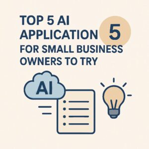 Top 5 AI application for small businesses owners to try