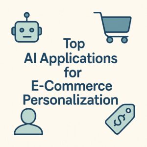 Top AI applications for e-commerce personalization