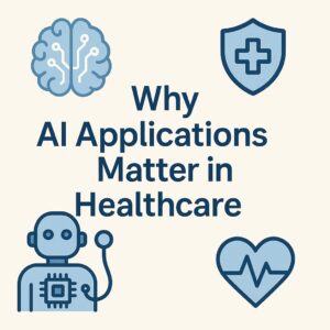 Why do top AI applications matter in healthcare