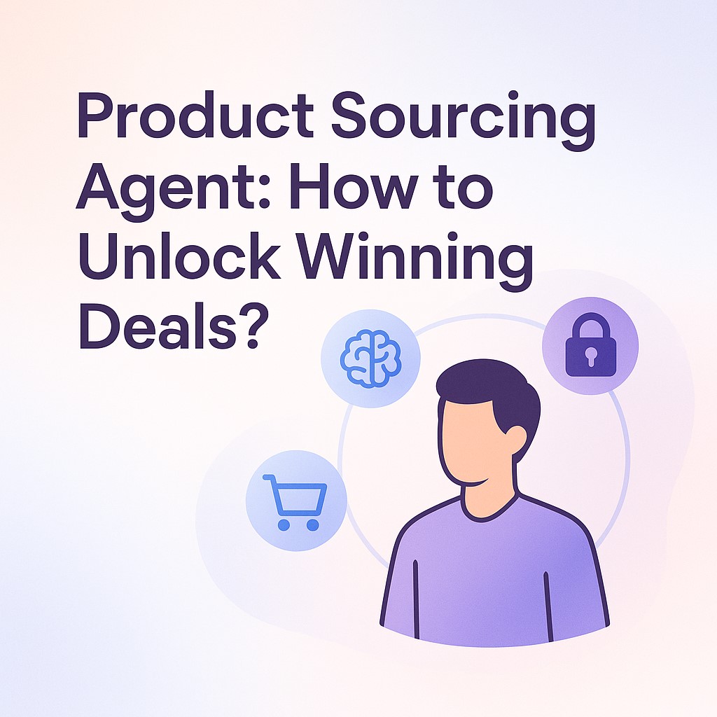 Product sourcing agent
