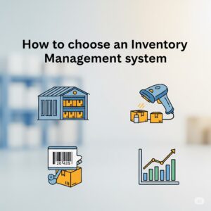 How to choose an inventory management system inventory management system