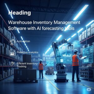 How to use Warehouse inventory management software with AI forecasting tools warehouse inventory management software