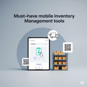 Must-have mobile inventory management tools