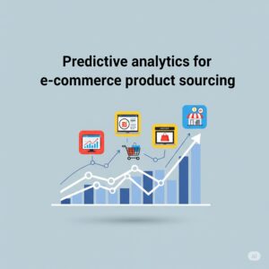 Predictive analytics for e-commerce product sourcing