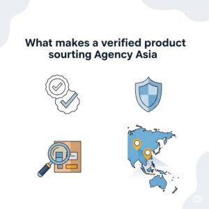 What makes a verified product sourcing agency Asia