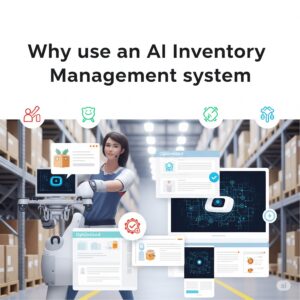 Why use an AI inventory management system